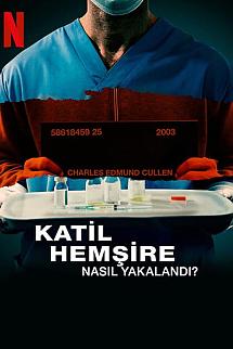 Katil Hemşire Nasıl Yakalandı? izle