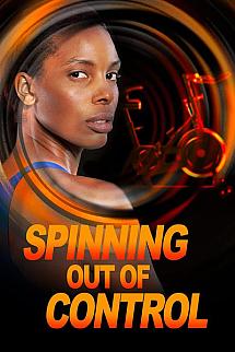 Spinning Out of Control izle
