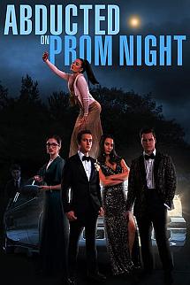 Abducted on Prom Night izle