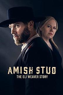 Amish Stud: The Eli Weaver Story izle