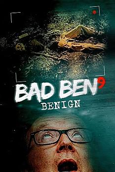 Bad Ben: Benign