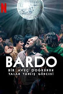 BARDO, Bir Avuç Doğrunun Yalan Yanlış Güncesi izle