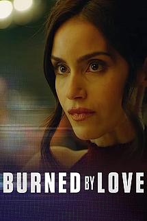 Burned by Love izle
