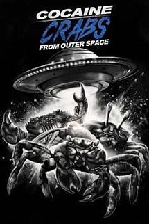 Cocaine Crabs from Outer Space izle