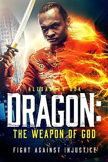Dragon: The Weapon of God izle