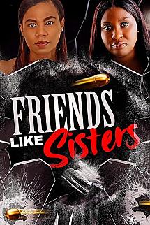 Friends Like Sisters izle