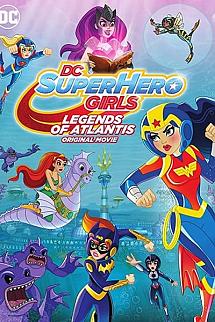 DC Super Hero Girls: Atlantis Efsaneleri izle