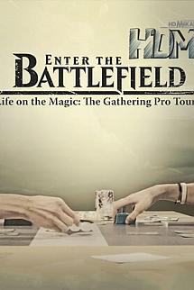 Enter the Battlefield: Life on the Magic izle