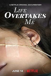 Life Overtakes Me izle