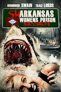 Sharkansas Women's Prison Massacre izle