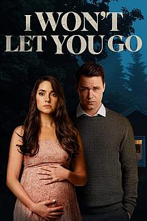 I Won't Let You Go izle