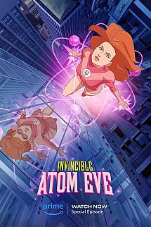 Invincible: Atom Eve izle