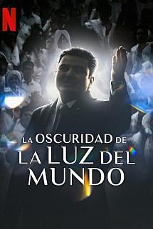 La Luz del Mundo: Bir Kilisenin Karanlık Yüzü izle