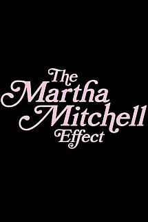 Martha Mitchell Etkisi izle