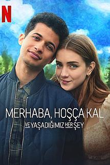 Merhaba, Hoşça Kal ve Yaşadığımız Her Şey izle