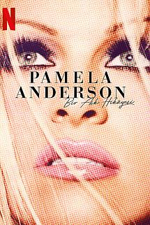 Pamela Anderson: Bir Aşk Hikâyesi izle