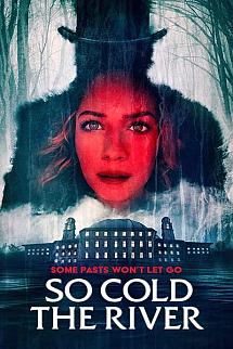 So Cold the River izle