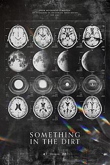 Something in the Dirt izle