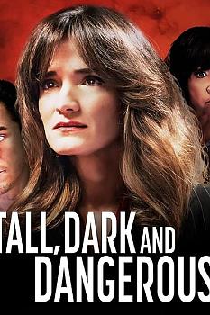 Tall, Dark, and Dangerous