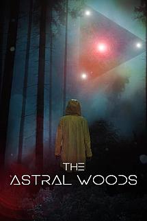 The Astral Woods izle