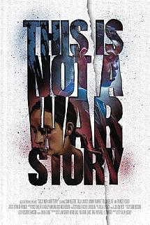This Is Not a War Story izle