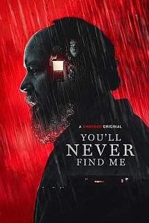 You'll Never Find Me izle